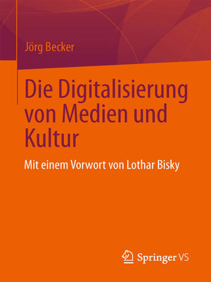 cover image of Die Digitalisierung von Medien und Kultur
